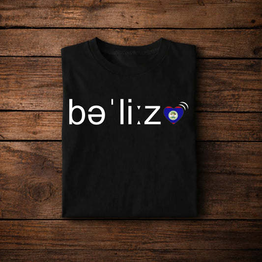Belize Pronunciation T-Shirt – How to Say Belize Correctly