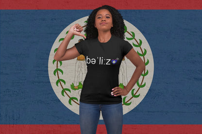 Belize Pronunciation T-Shirt – How to Say Belize Correctly
