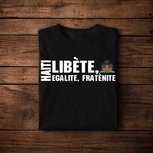 Haiti Motto Shirt – Liberté Égalité Fraternité Haitian Pride T-Shirt